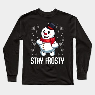 Snowman - Stay Frosty Long Sleeve T-Shirt